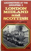 Book cover of Locomotives at the Grouping 3 - London Midland and Scottish by CASSERLEY, H.C. & JOHNSON, S.W. 